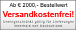 Ab 2000,- Euro Bestellwert ist der Versand kostenlos!